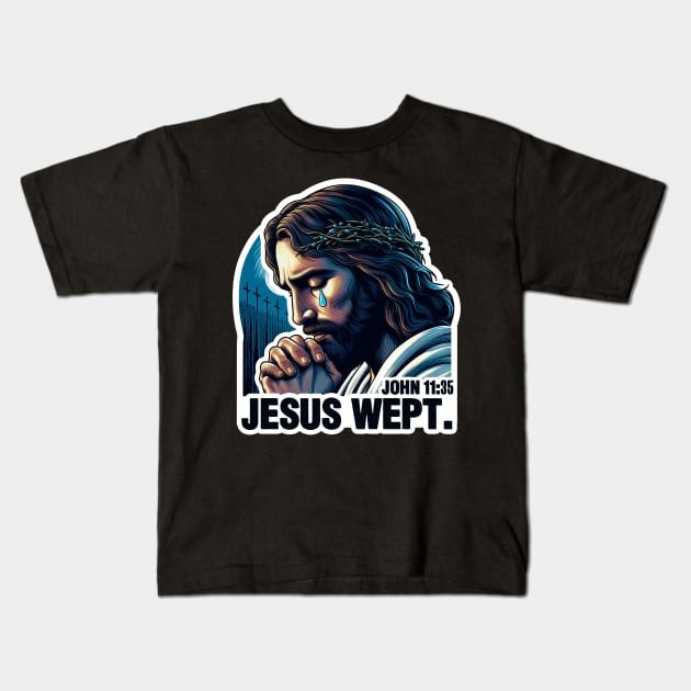 John 11:35 Jesus Wept Bible Quote Garden of Gethsemane Kids T-Shirt by Plushism